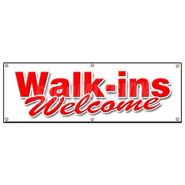 WALK INS WELCOME BANNER SIGN quickly medical emergency nurse fast
